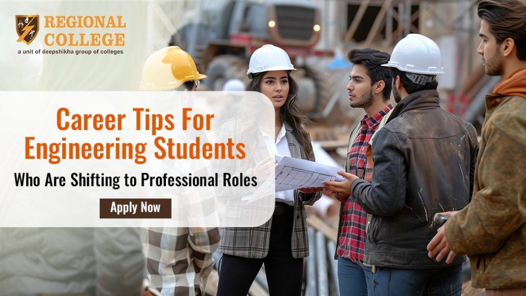 Career Tips For Engineering Students Who Are Shifting to Professional Roles