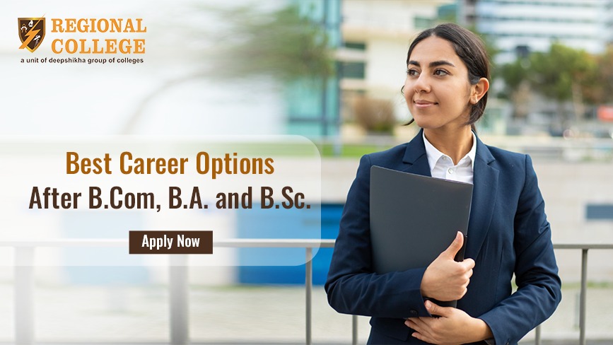 Best Career Options After B.Com, B.A. and B.Sc.